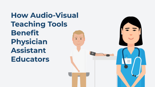 Ease Physician Assistant Educators’ Burden, Activate Better Classroom Engagement and Learning