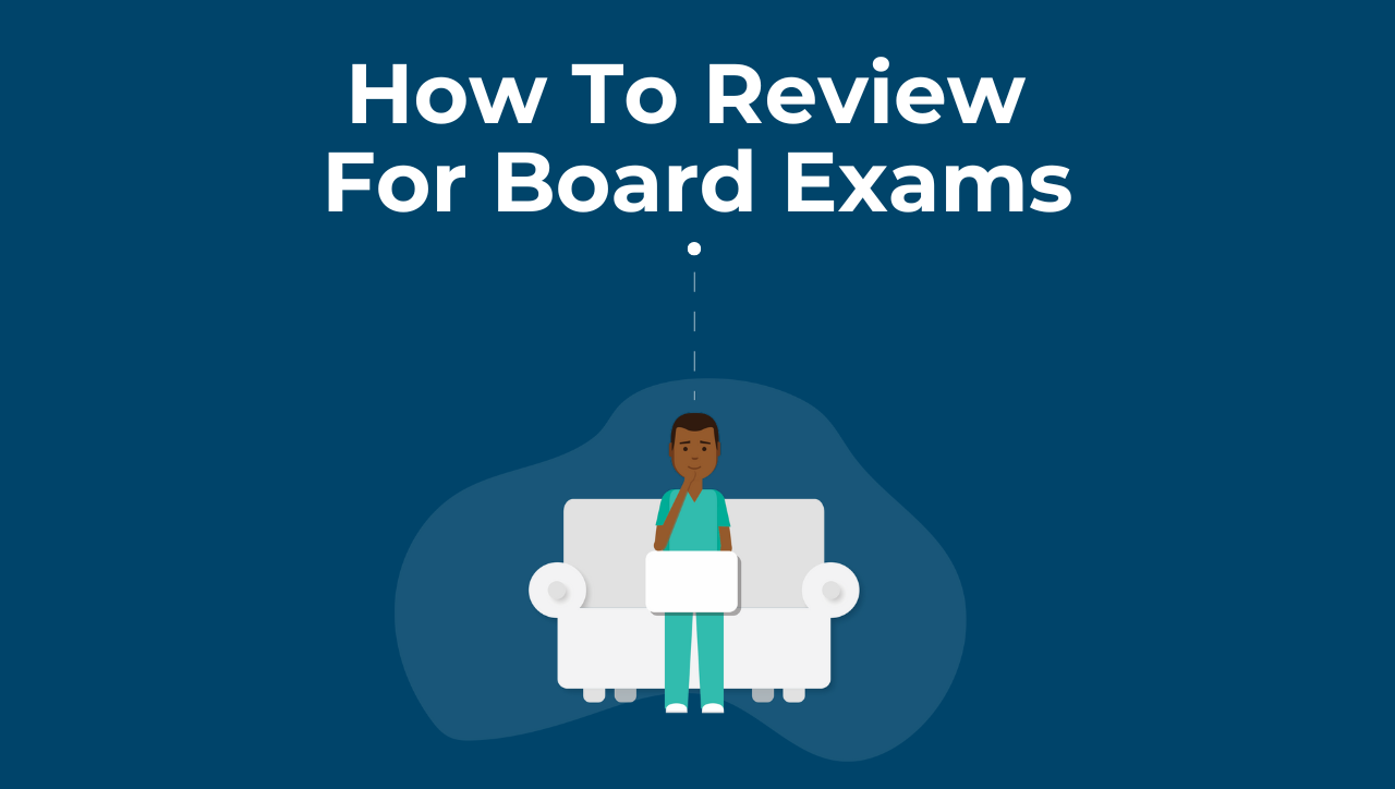 How to Review for Board Exams